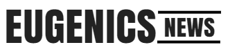 Eugenics News